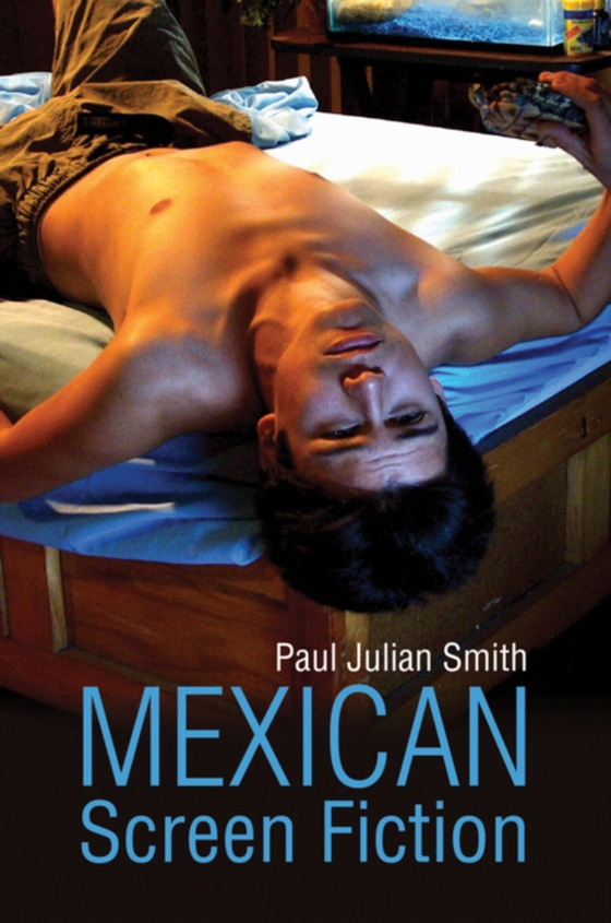 Mexican Screen Fiction (e-bog) af Smith, Paul Julian