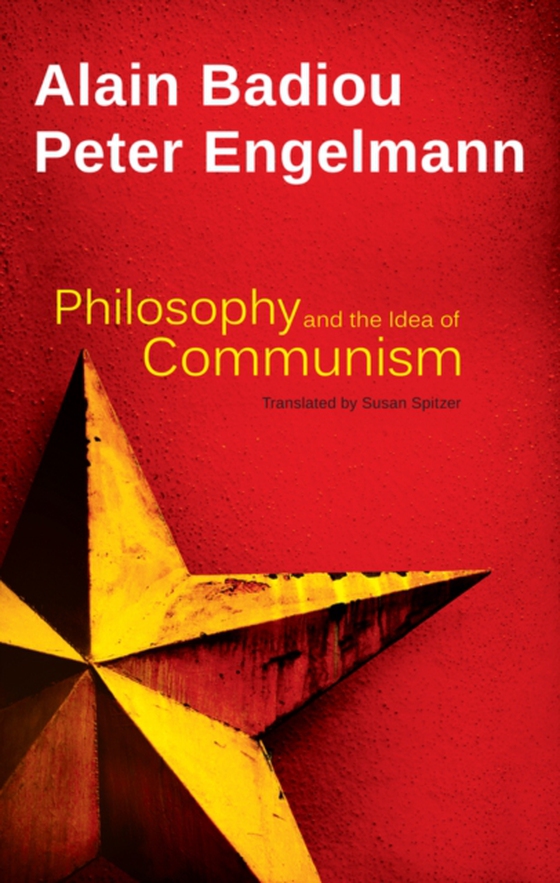 Philosophy and the Idea of Communism (e-bog) af Engelmann, Peter