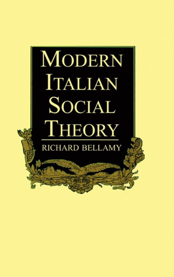 Modern Italian Social Theory (e-bog) af Bellamy, Richard