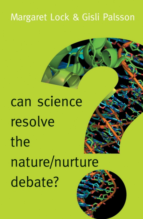 Can Science Resolve the Nature / Nurture Debate? (e-bog) af Palsson, Gisli