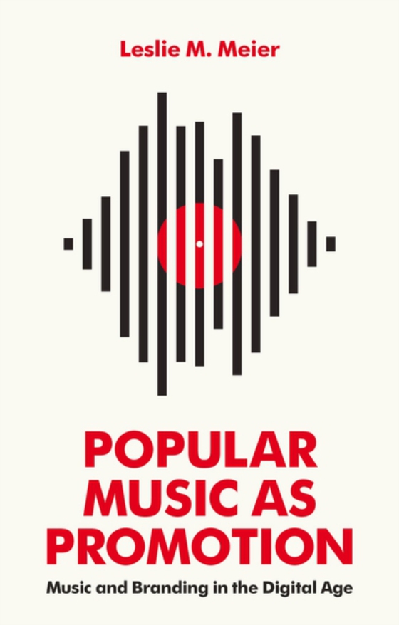 Popular Music as Promotion (e-bog) af Meier, Leslie M.