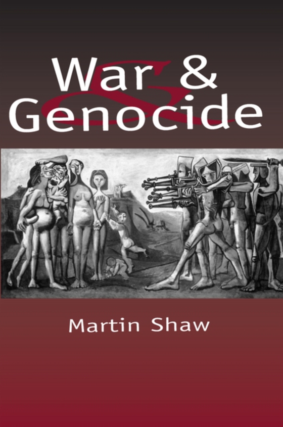 War and Genocide (e-bog) af Shaw, Martin