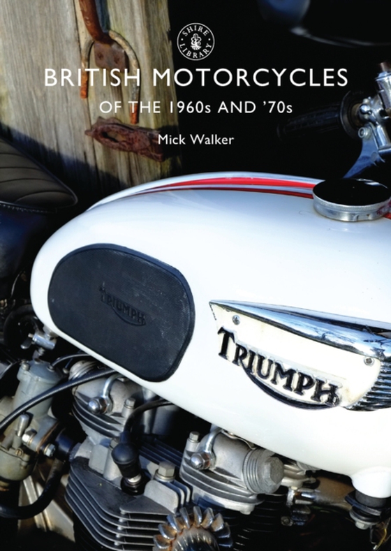 British Motorcycles of the 1960s and  70s