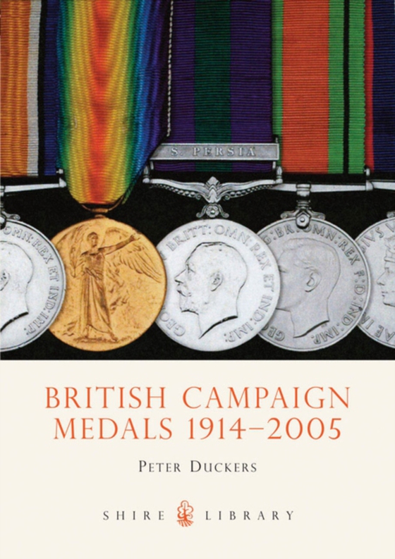 British Campaign Medals 1914-2005 (e-bog) af Peter Duckers, Duckers