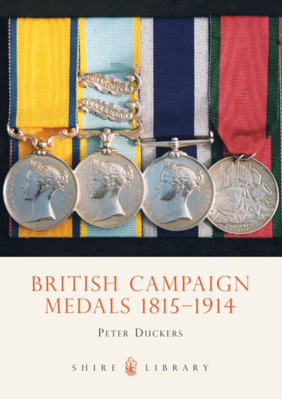 British Campaign Medals 1815-1914 (e-bog) af Peter Duckers, Duckers