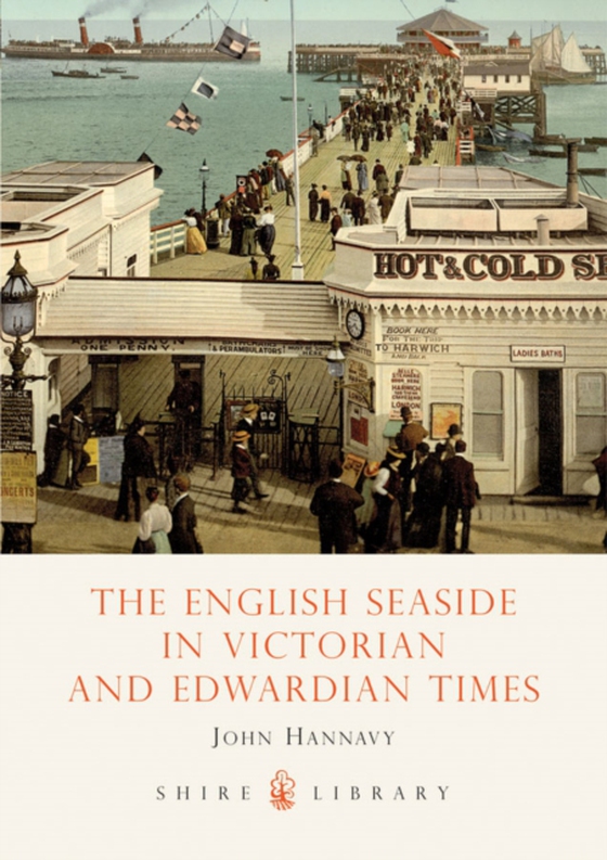English Seaside in Victorian and Edwardian Times (e-bog) af John Hannavy, Hannavy