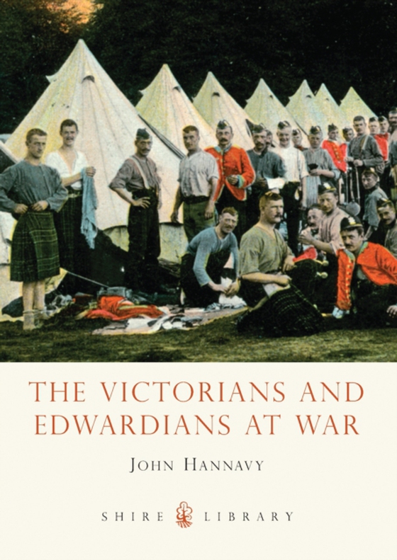 Victorians and Edwardians at War (e-bog) af John Hannavy, Hannavy