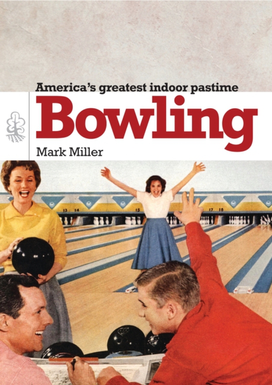 Bowling (e-bog) af Mark Miller, Miller