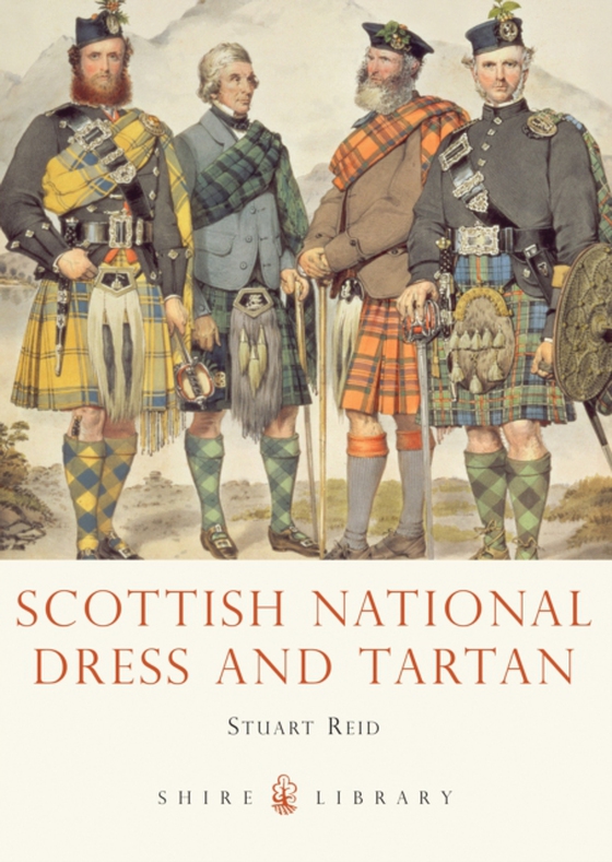 Scottish National Dress and Tartan (e-bog) af Stuart Reid, Reid