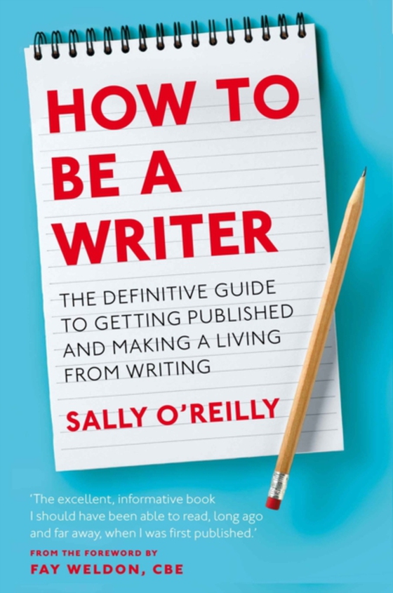 How To Be A Writer (e-bog) af O'Reilly, Sally