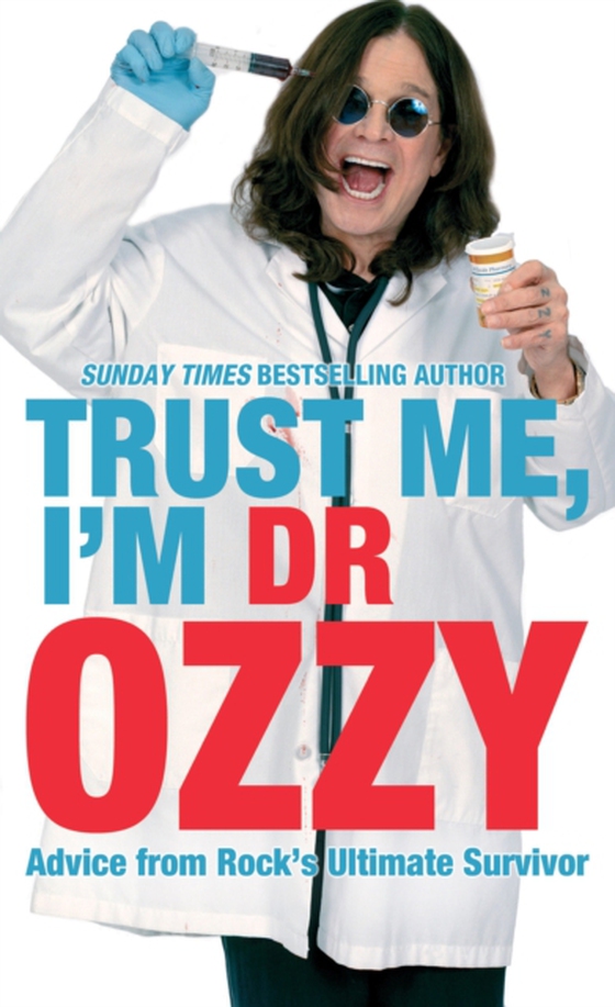Trust Me, I'm Dr Ozzy (e-bog) af Osbourne, Ozzy
