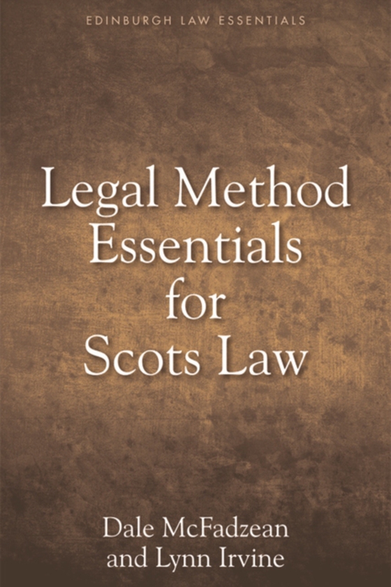 Legal Method Essentials for Scots Law (e-bog) af Irvine, Lynn Allardyce