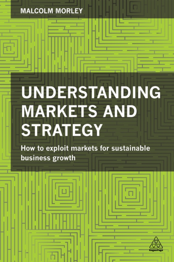 Understanding Markets and Strategy (e-bog) af Morley, Malcolm