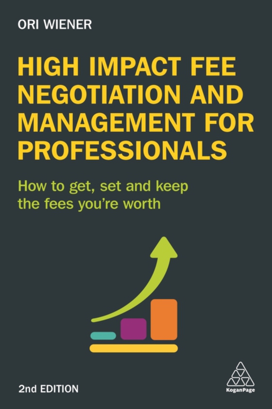 High Impact Fee Negotiation and Management for Professionals (e-bog) af Wiener, Ori