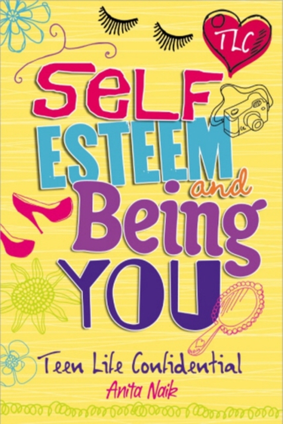 Self-Esteem and Being YOU (e-bog) af Naik, Anita