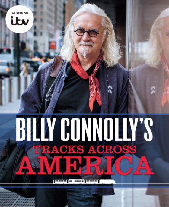 Billy Connolly's Tracks Across America (e-bog) af Connolly, Billy