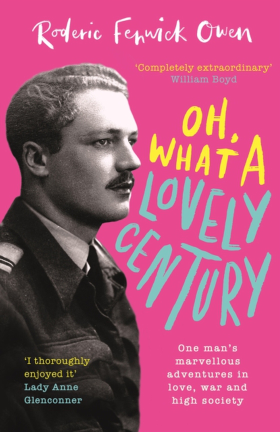 Oh, What a Lovely Century (e-bog) af Owen, Roderic Fenwick