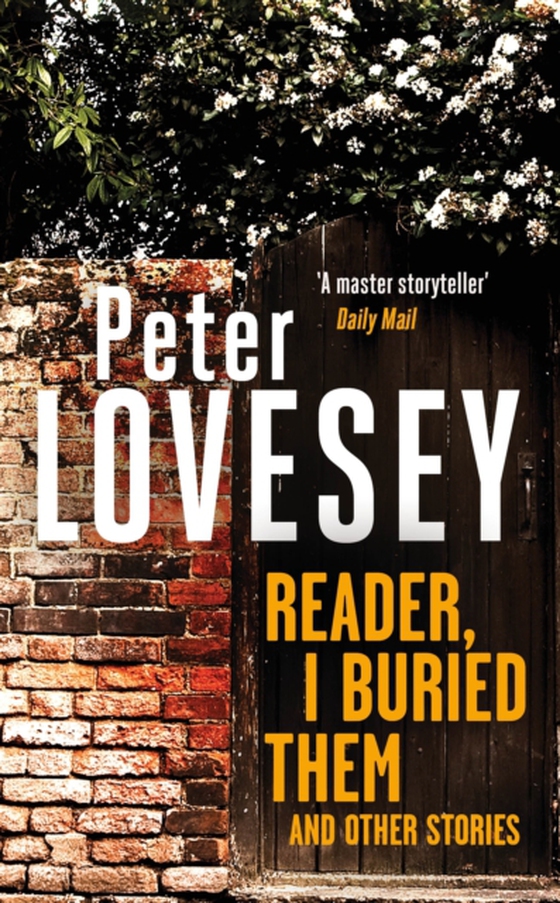 Reader, I Buried Them and Other Stories (e-bog) af Lovesey, Peter