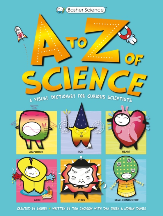 Basher Science: A to Z of Science (e-bog) af Jackson, Tom