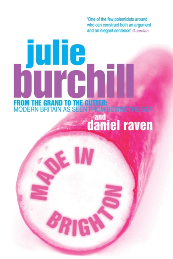 Made In Brighton (e-bog) af Burchill, Julie