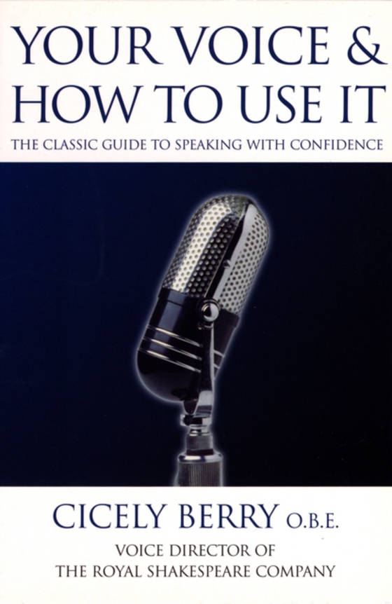 Your Voice and How to Use it (e-bog) af Berry, Cicely