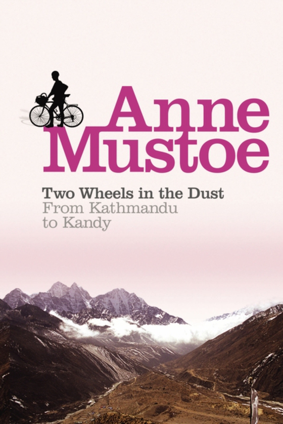 Two Wheels In The Dust (e-bog) af Mustoe, Anne