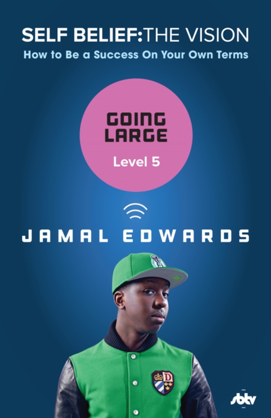 Self Belief: The Vision, Level 5: Going Large (e-bog) af Edwards, Jamal