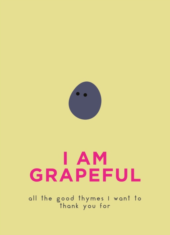 I Am Grapeful