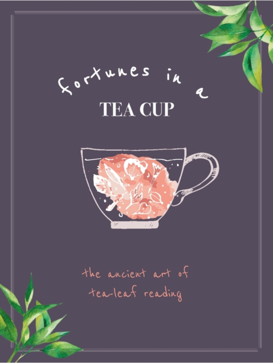 Fortunes in a Tea Cup (e-bog) af Struthers, Jane
