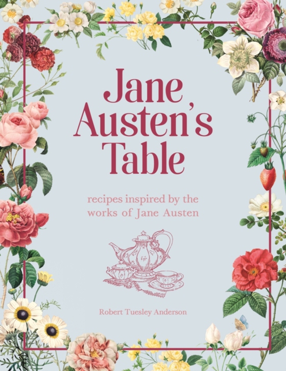 Jane Austen's Table (e-bog) af Anderson, Robert Tuesley