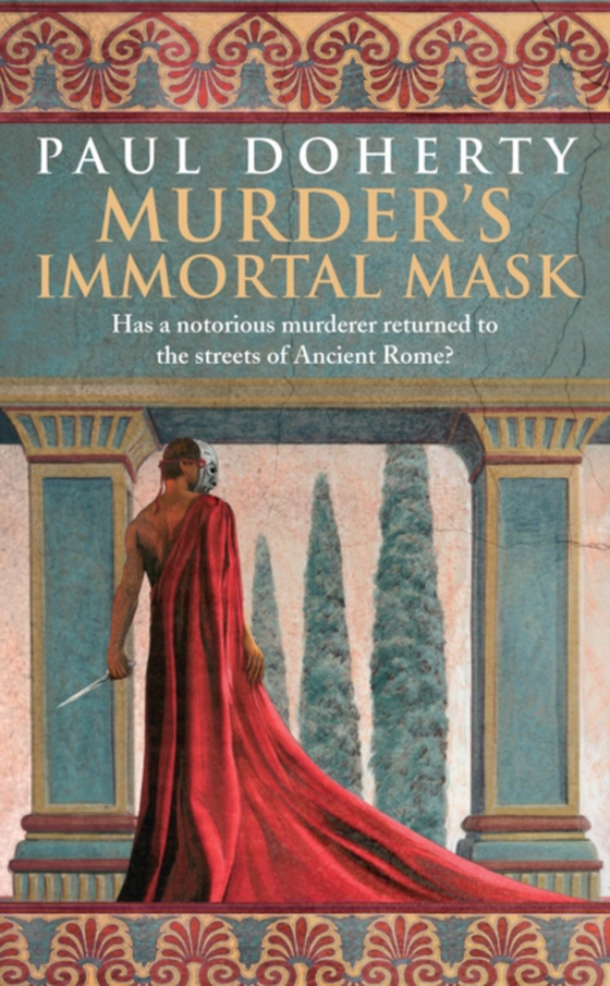 Murder's Immortal Mask (Ancient Roman Mysteries, Book 4) (e-bog) af Doherty, Paul