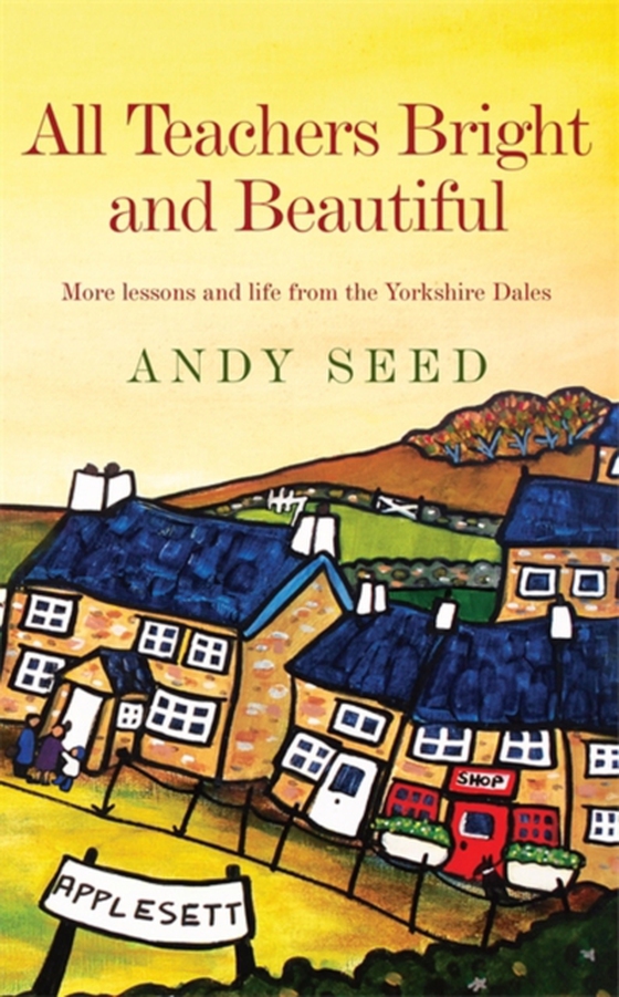 All Teachers Bright and Beautiful (Book 3) (e-bog) af Seed, Andy