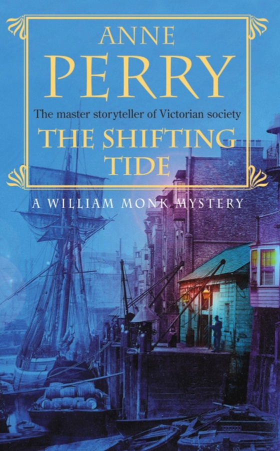 Shifting Tide (William Monk Mystery, Book 14)