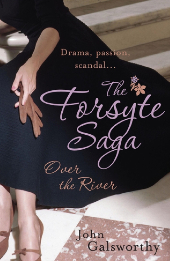 Forsyte Saga 9: Over the River (e-bog) af Galsworthy, John