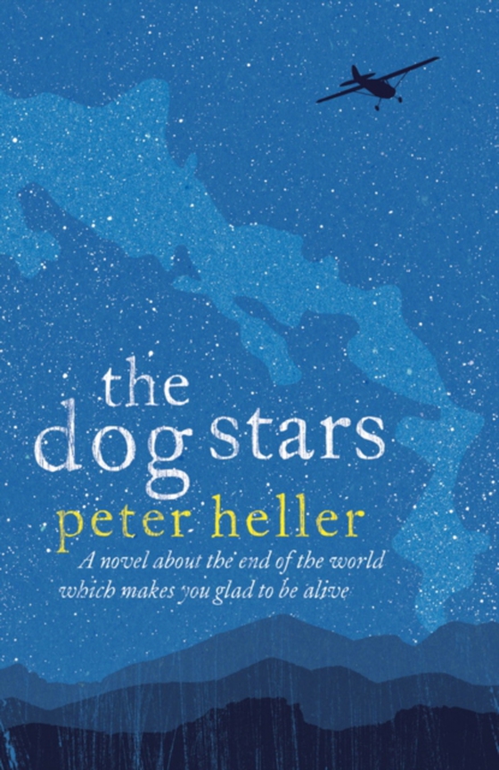 Dog Stars: The hope-filled story of a world changed by global catastrophe