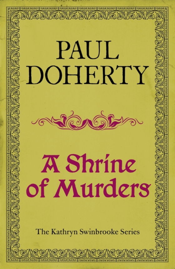 Shrine of Murders (Kathryn Swinbrooke Mysteries, Book 1) (e-bog) af Doherty, Paul