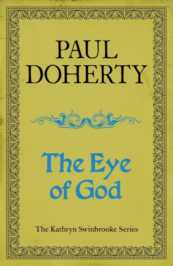 Eye of God (Kathryn Swinbrooke Mysteries, Book 2) (e-bog) af Doherty, Paul