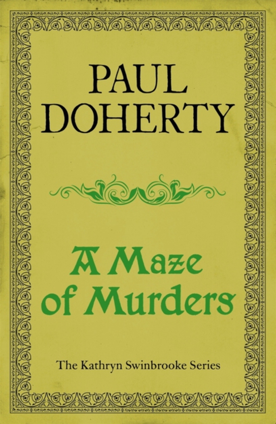 Maze of Murders (Kathryn Swinbrooke Mysteries, Book 6) (e-bog) af Doherty, Paul