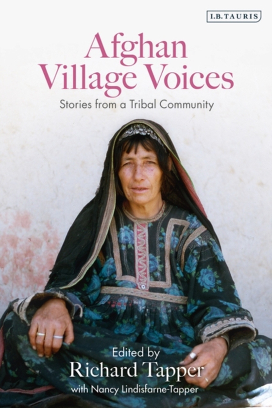 Afghan Village Voices (e-bog) af Nancy Lindisfarne-Tapper, Lindisfarne-Tapper