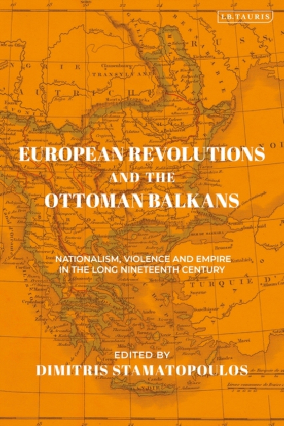 European Revolutions and the Ottoman Balkans (e-bog) af -