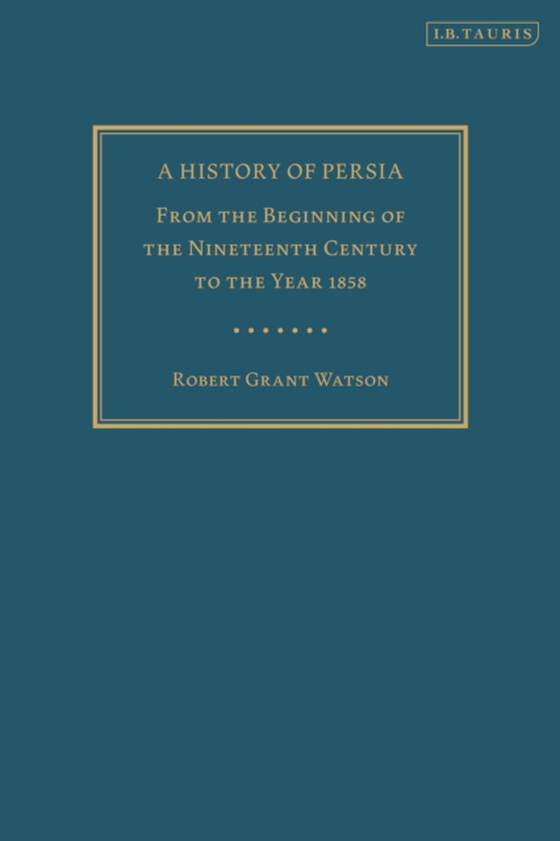 History of Persia (e-bog) af Robert Grant Watson, Watson