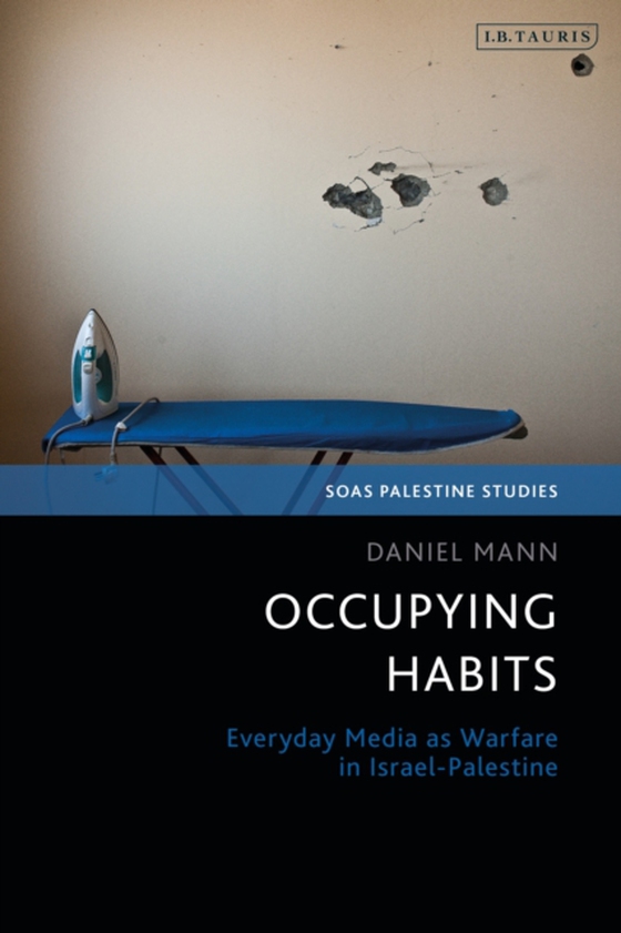 Occupying Habits (e-bog) af Daniel Mann, Mann