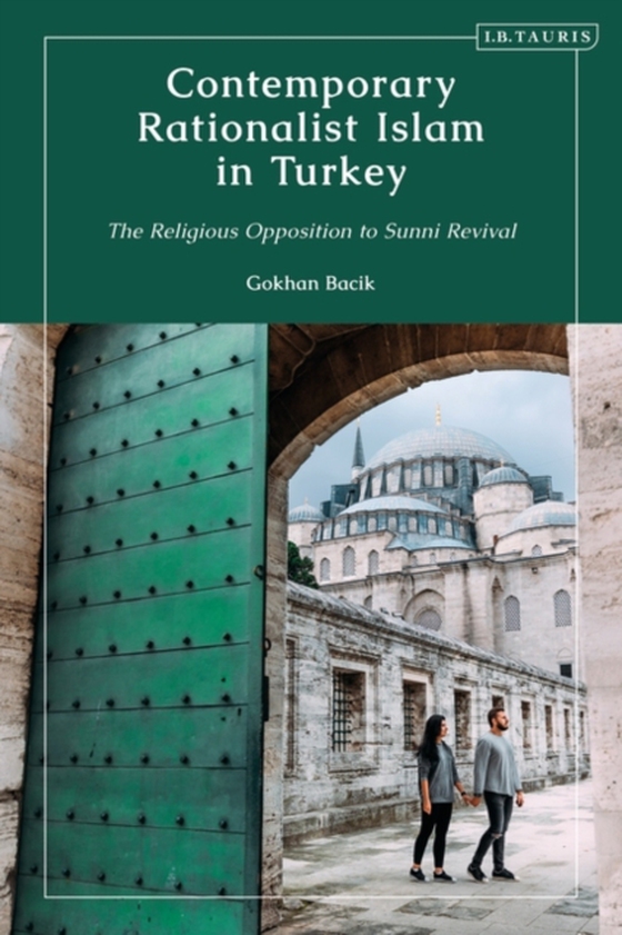 Contemporary Rationalist Islam in Turkey (e-bog) af Gokhan Bacik, Bacik