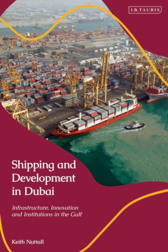 Shipping and Development in Dubai (e-bog) af Keith Nuttall, Nuttall