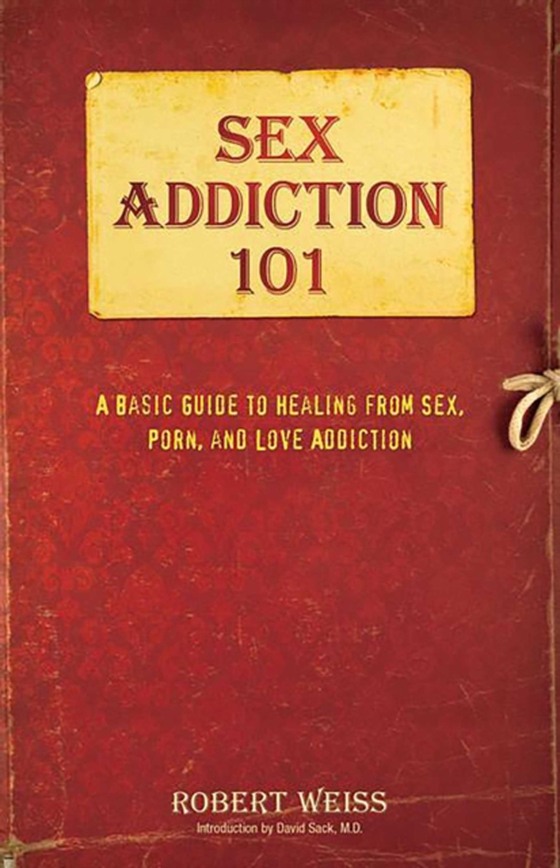 Sex Addiction 101