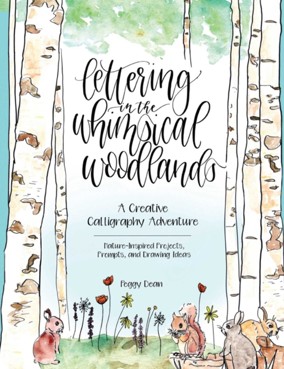 Lettering in the Whimsical Woodlands (e-bog) af Dean, Peggy