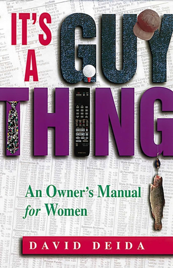 It's A Guy Thing (e-bog) af Deida, David