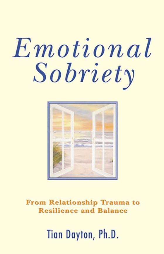 Emotional Sobriety (e-bog) af Dayton, Tian