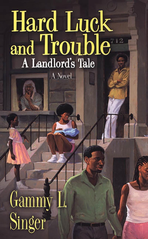 Hard Luck And Trouble: A Landlord's Tale (e-bog) af Singer, Gammy L.