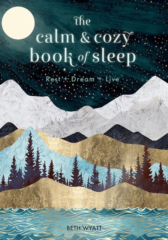 Calm and Cozy Book of Sleep (e-bog) af Wyatt, Beth